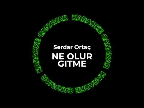 Ne Olur Gitme – Serdar Ortaç karaoke