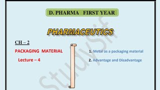 Metal as a Packaging Material || Pharmaceutics || Chapter 2 Packaging Material || D.pharma 1st Year