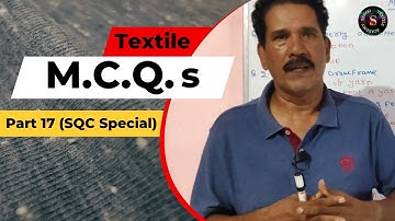 Textile M.C.Q.s Series || Part 17 ( S.Q.C. Special ) || Sahoo Textile Academy