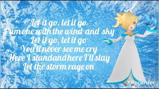 Rosalina Sings Let It Go