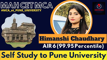 MAH MCA CET Topper AIR-6 |Self Study to SPPU Pune😎|Percentile 99.95|Preparation Strategy🔥| Himanshi
