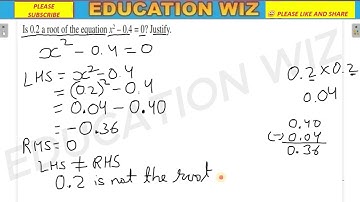 Is 0.2 a root of the equation x² - 0.4 = 0? Justify. Class 10 Mathematics Ch 4 quadratic equations