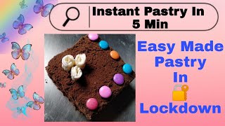Instant And Easy-Made Pastry In 5 Minutes||Lockdown Times||Chocolate Pastry||Arts And Recipes||