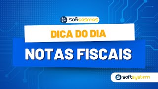 DICA DO DIA: Como acessar as NOTAS FISCAIS que a Softsystem emite para a sua empresa?! | SOFTCOSMOS screenshot 5
