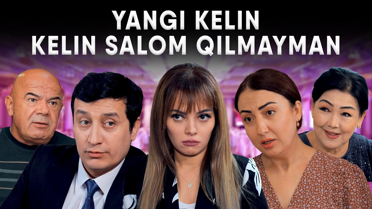 YANGI KELIN / KELIN SALOM QILMAYMAN