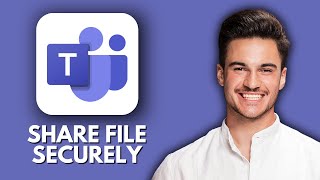 NEW! How to Share File Securely in Teams (2025) 🔒 | Protect Documents with Microsoft 365 Tools