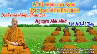 Lễ Kỷ Niệm 100 Ngày Bậc Đạo Sư Viên Tịch _ Chơn Tín Toàn