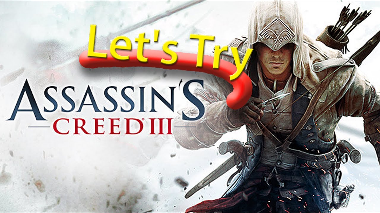 Let's Try : Assassins Creed 3 PC gameplay {Showing FPS} (Max settings ...