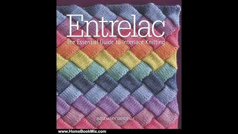 Home Book Summary: Entrelac: The Essential Guide to Interlace Knitting by Rosemary Drysdale
