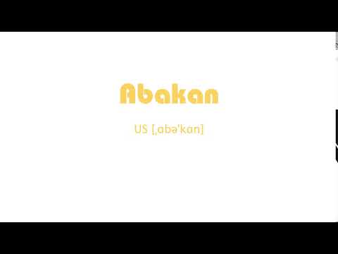 How to Pronounce Abakan with US - YouTube