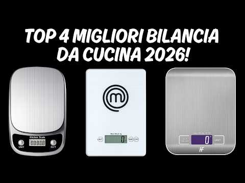 Video TOP 4 MIGLIORI BILANCIA DA CUCINA DEL 2026!!! (MIGLIORI BILANCIA DA CUCINA!!!)
