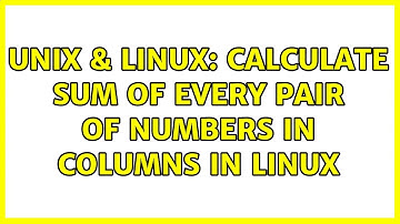 Unix & Linux: Calculate sum of every pair of numbers in columns in linux