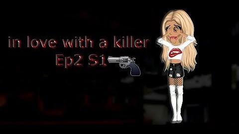 in love with a killer // Ep2 S1 // Msp Series // Lacy Msp