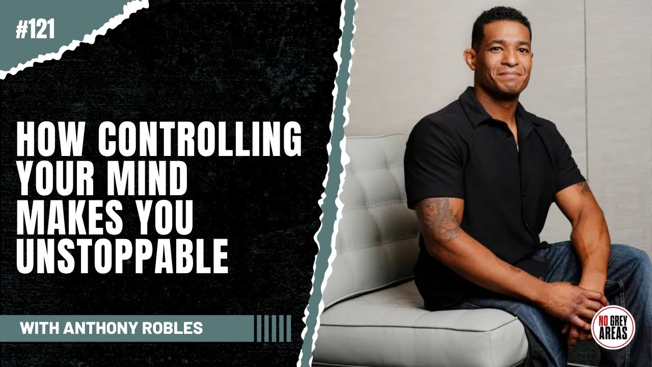 The Power of Mental Strength: Lessons from a One-Legged NCAA Champion | Ep. 121 with Anthony Robles