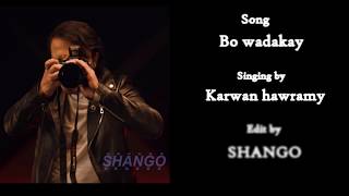 Karwan Hawramy   Bo Wadakay Lyrics Resimi