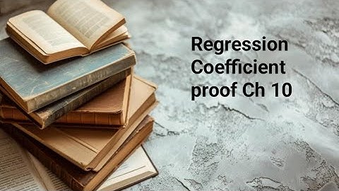 Regression coefficient proof ch 10 lec 15