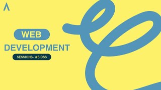 Web Development | Code with me | SESSION #6  CSS | VIDEO 6
