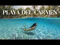 POR QUÉ DEBERÍAS IR A PLAYA DEL CARMEN - 2021 | Katy Travels