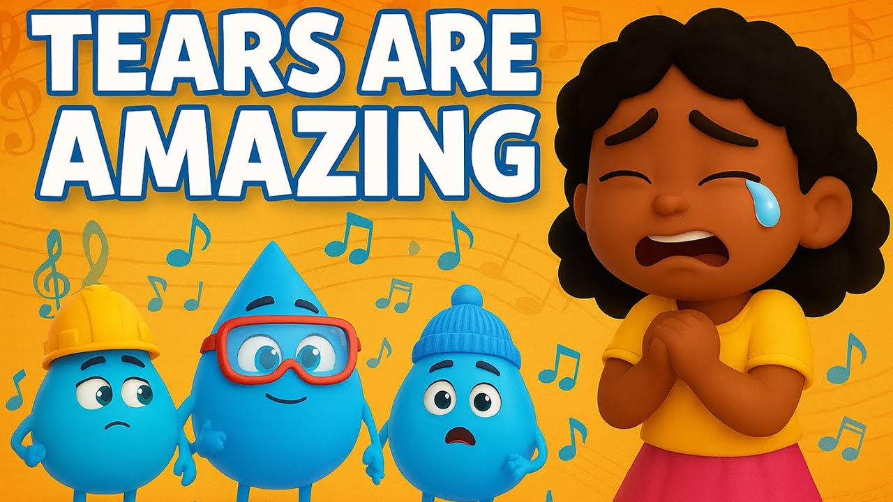 Tears Are Amazing! | Fun Science Song for Kids About Crying and Why We Cry