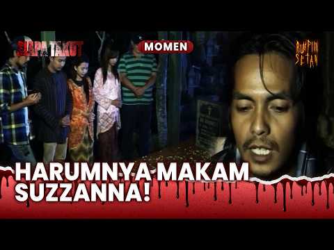 Kesaksian Warga! Tentang Kondisi Makam Suzzanna | Momen Siapa Takut Boleh Ikut Eps 57 (1/2)