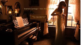 Tu secreto - Your secret ❤  Evaristo Carriego 🎧 Voz Aína Neruda