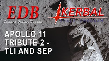 Kerbal Space Program - Apollo 11 Tribute 2 - TLI and SEP