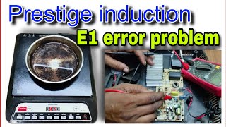 Prestige pic 20.0 induction E1 E2 error problem solution || e1,e2 error code solution