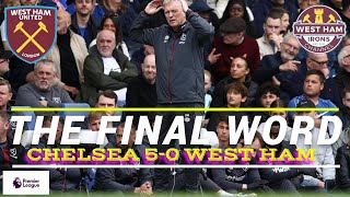 CHELSEA 5-0 WEST HAM / THE FINAL WORD SHOW @westhamunited #coyi #whufc #westham #moyes #lopetegui