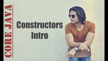 Constructors - Part 1 | Introduction to Constructors in JAVA | Abhinav Tonk