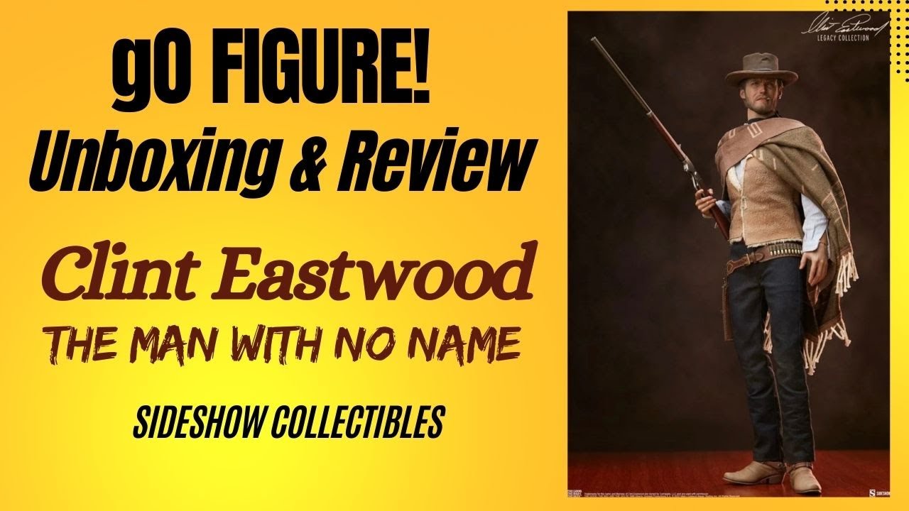 SIDESHOW CLINT EASTWOOD THE GOOD THE BAD AND THE UGLY THE MAN WITH NO NAME 1/6  unboxing and review