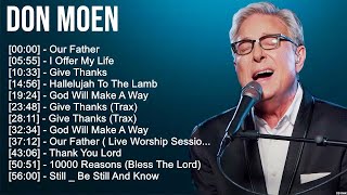 D o n M o e n Christian Worship Songs 2024 ~ Joyful Praise And Worship Songs