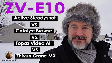 Stabilizing ZV-E10 Footage  TESTS Steady Shot |Topaz VIdeo AI| Catalyst Browse | Crane M3