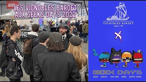 Les Vignobles Bardet aux Geek Days ( Rennes 2022)