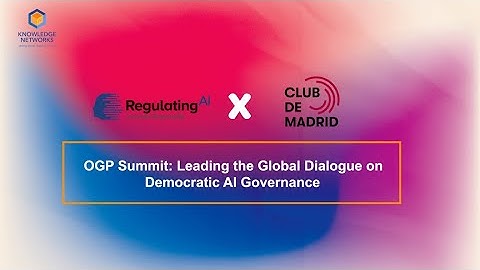 From Principles to Practice: How Governments Can Regulate AI Responsibly | OGP Global Summit 2025