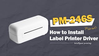 Phomemo PM-246S Tutorial: (Win10 Driver V110) Installing Label Printer Driver and Prepare before use