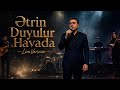 Rauf Tagiyev AI Ətrin Duyulur Havada Live Version Etrin Duylur Havada 