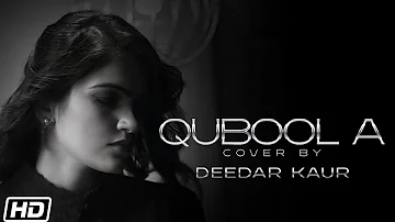 Qubool A: Cover Version | Deedar Kaur| Ammy Virk| Hashmat Sultana| B Praak| Jaani| Latest Songs 2021