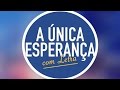 A ÚNICA ESPERANÇA - CD Jovem (HD)