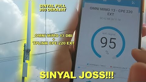 SINYAL MANTAP JOSSS !!!! Omni MIMO 13 dbi 2,4 GHz + TPLINK CPE220 ext