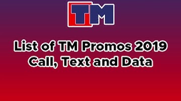 COMPLETE LIST OF TM PROMOS call, text and internet data 2019