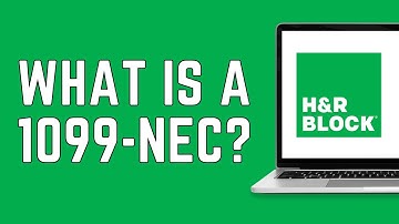 What is a 1099-NEC on H&R Block | IRS 1099-NEC Form Guide 2024