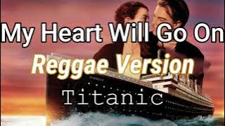 My Heart will go on ( Reggae ) Titanic, Celine Dion Ft Dj Rafzkie Reggae Version