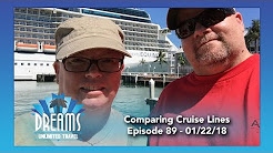 Comparing Disney Cruise Line, Royal Caribbean, and Celebrity | 01/22/18