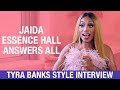 Jaida Essence Hall Answers All (Tyra Banks Style Interview)