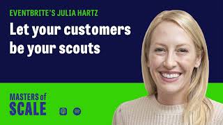 Let your customers be your scout (with Eventbrite's Julia Hartz) | Masters of Scale screenshot 5