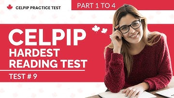 CELPIP Hardest Reading Test with Answers (Part 1 to 4) - Test # 9