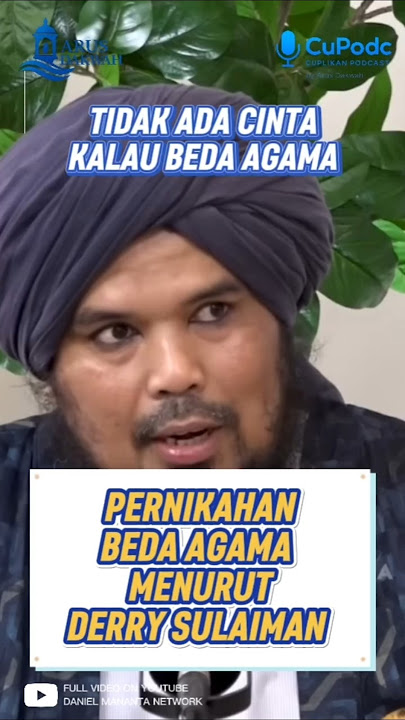 TIDAK ADA CINTA BEDA AGAMA - DERRY SULAIMAN #podcastindonesia #podcastdakwah #derrysulaiman