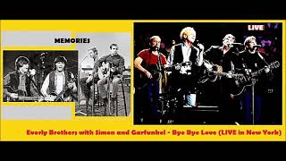 Everly Brothers with Simon and Garfunkel - Bye Bye Love (LIVE in New York)