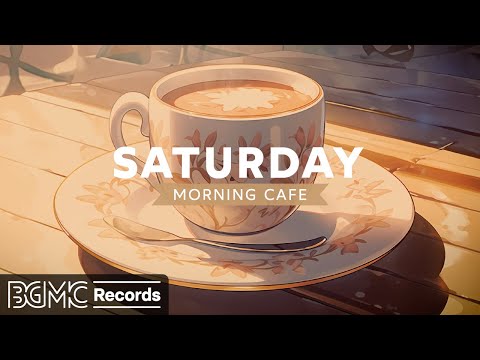 SATURDAY MORNING CAFE: Coffee Shop Ambience ☕ Sweet Bossa Nova & Jazz Music for Study, Relax, Work