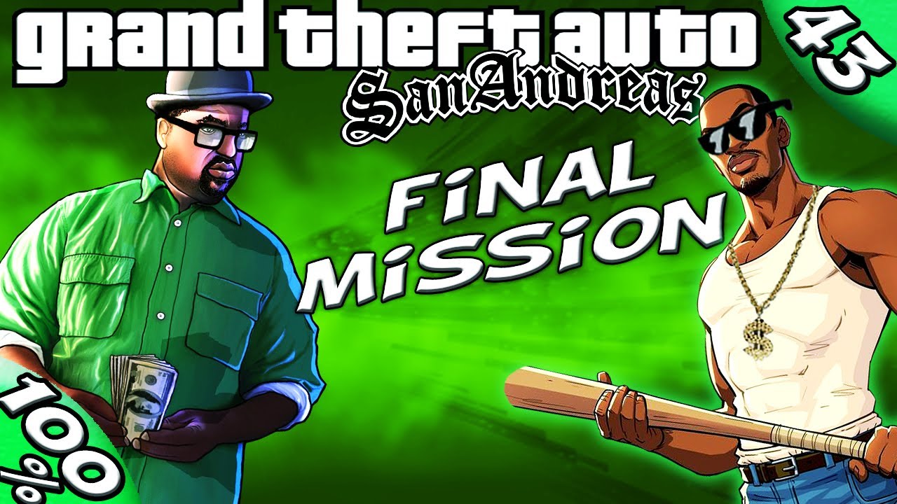 End Of The Line GTA San Andreas Mission - 100 / Final Mission Source : GTA  Series Videos, By GTA Series Videos Indonesia